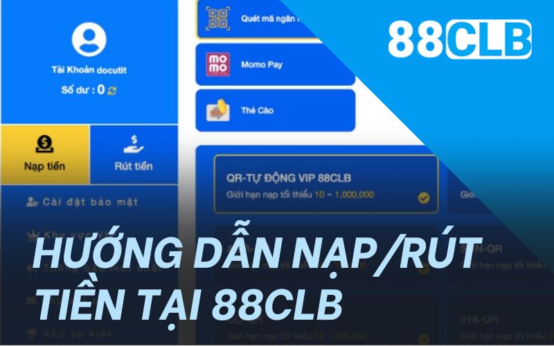 Hướng dẫn nạp/rút tiền tại 88CLB