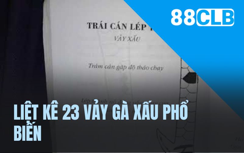 Liệt kê 23 vảy gà xấu phổ biến