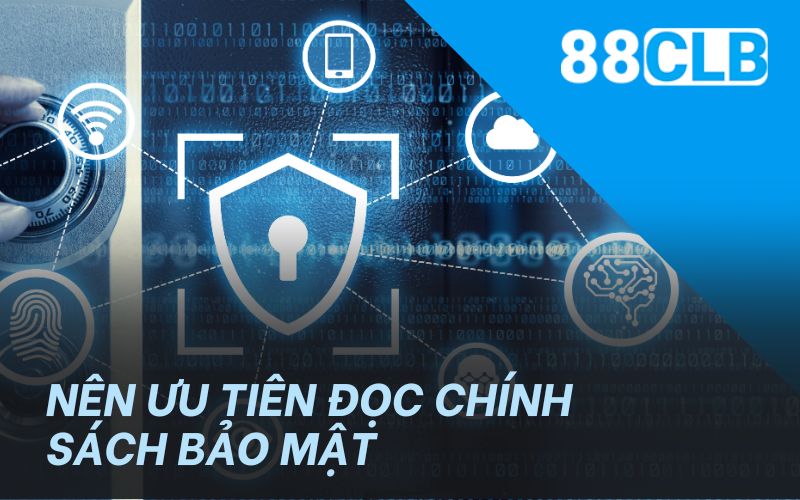 Nên ưu tiên đọc chính sách bảo mật