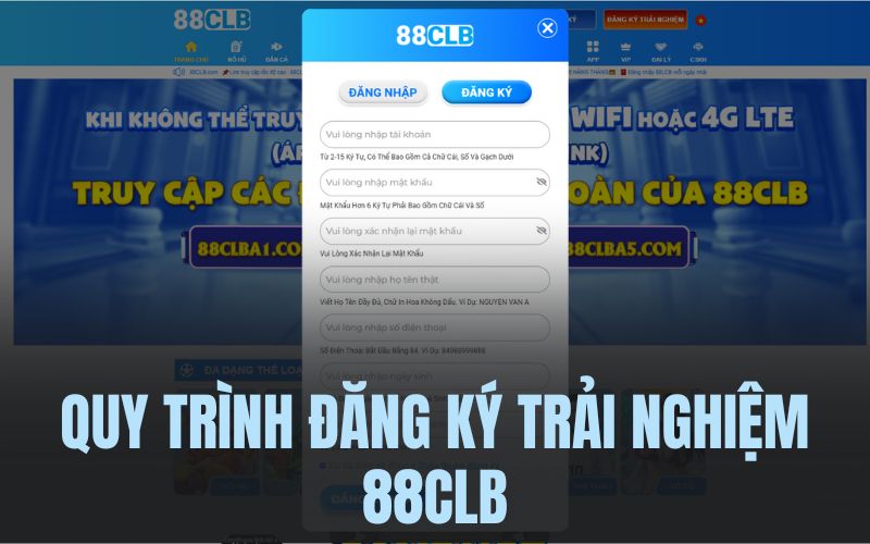 Quy trình đăng ký trải nghiệm 88CLB